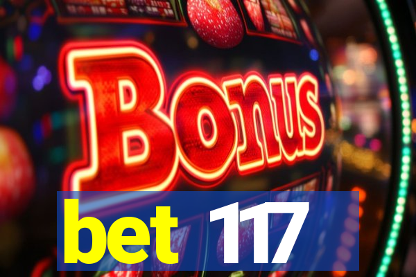 bet 117